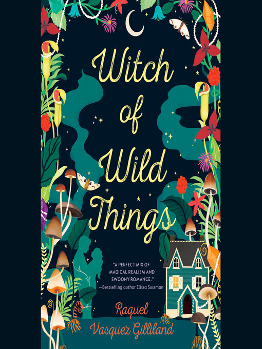 Title details for Witch of Wild Things by Raquel Vasquez Gilliland - Available